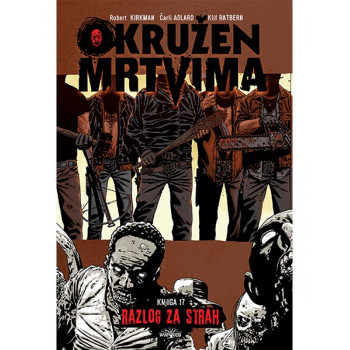Okružen mrtvima Knj 17 Razlog za strah 