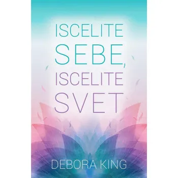 Iscelite sebe, iscelite svet 