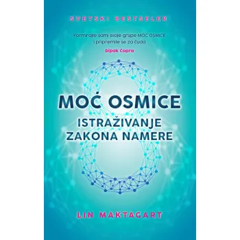 Moć osmice istraživanje zakona namere 