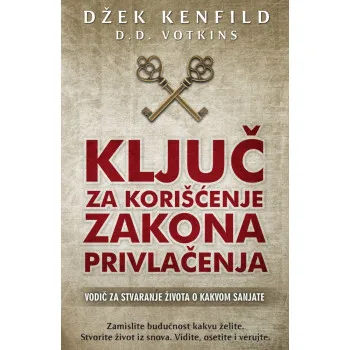 Ključ za korišćenje zakona privlačenja 