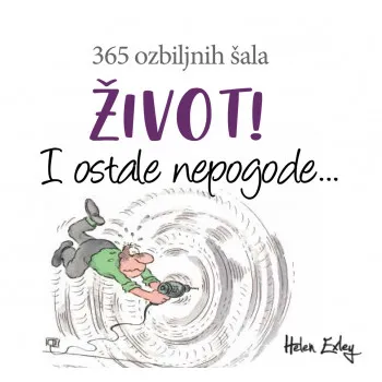 Život! I ostale nepogode 365 ozbiljnih šala 