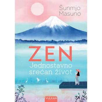 ZEN JEDNOSTAVNO SREĆAN ŽIVOT 