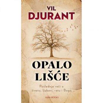 Opalo lišće : poslednje reči o životu, ljubavi, ratu i bogu 