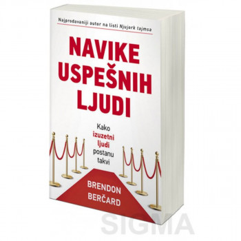 NAVIKE USPEŠNIH LJUDI: KAKO IZUZETNI LJUDI POSTANU TAKVI 