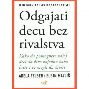 ODGAJATI DECU BEZ RIVALSTVA 