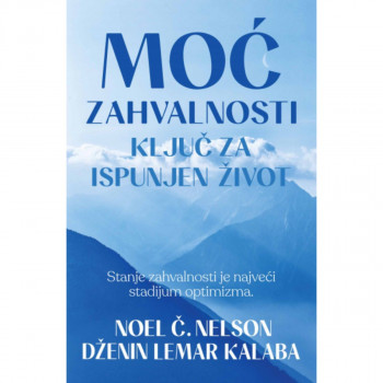 Moć zahvalnosti - ključ za ispunjen život 