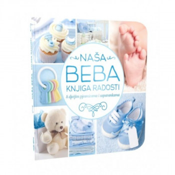 NAŠA BEBA KNJIGA RADOSTI 