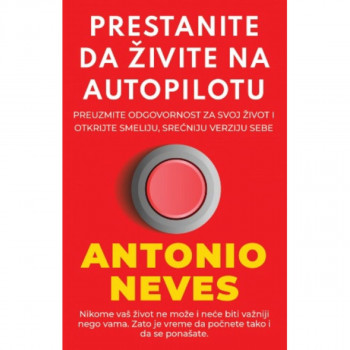 Prestanite da živite na autopilotu 