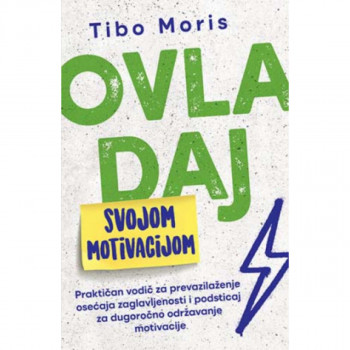 Ovladaj svojom motivacijom 