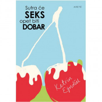 Sutra će seks opet biti dobar 