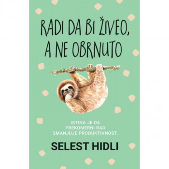 Radi da bi živeo, a ne obrnuto 