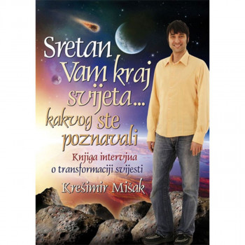 Sretan vam kraj svijeta... kakvog ste poznavali 