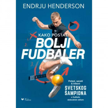 Kako postati bolji fudbaler 