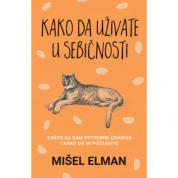 Kako da uživate u sebičnosti 