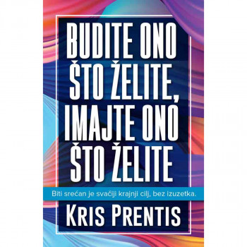 Budite ono što želite 