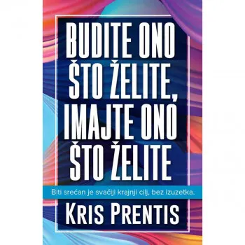 Budite ono što želite 
