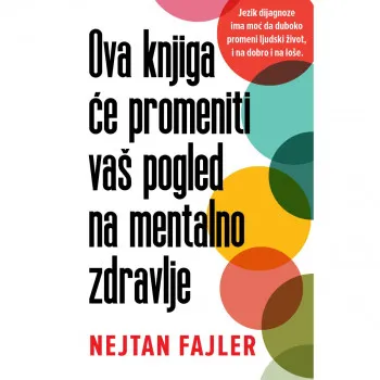 Ova knjiga će promeniti vaš pogled na mentalno zdravlje 