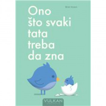 Ono što svaki tata treba da zna 
