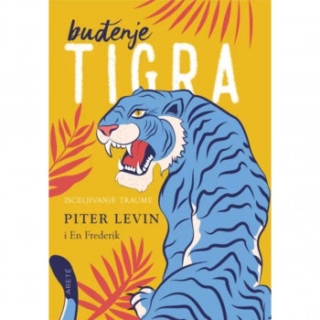 Buđenje tigra: Isceljivanje traume 
