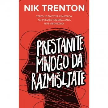 Prestanite mnogo da razmišljate 