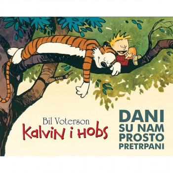 Kalvin i Hobs: Dani su nam prosto pretrpani 
