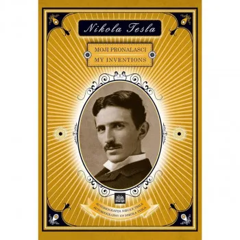 Nikola Tesla - Moji pronalasci 