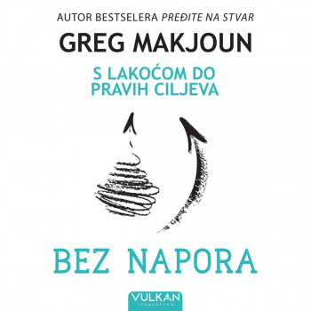 Bez napora: S lakoćom do pravih ciljeva 