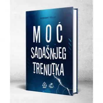 MOĆ SADAŠNJEG TRENUTKA 