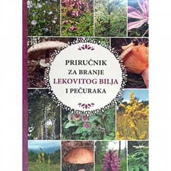 Priručnik za branje lekovitog bilja i pečuraka 