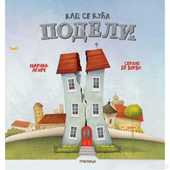 KAD SE KUĆA PODELI 