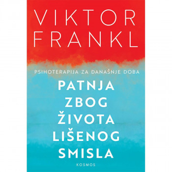 Patnja zbog života lošeg smisla 