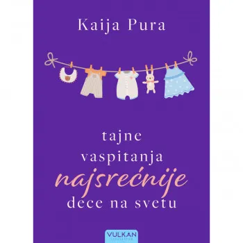TAJNE VASPITANJA NAJSREĆNIJE DECE NA SVETU 