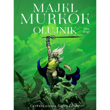 Elrik od Melnibonea 4 Olujnik, 2.deo 