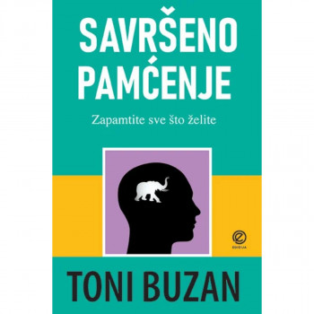 Savršeno pamćenje : kako da zapamtite sve što želite 