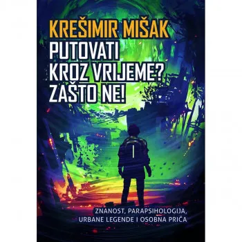 Putovati kroz vrijeme? Zašto ne! 