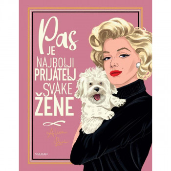 Pas je najbolji prijatelj svake žene 