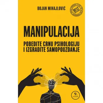 Manipulacija: Pobedite crnu psihologiju i izgradite samopouzdanje 