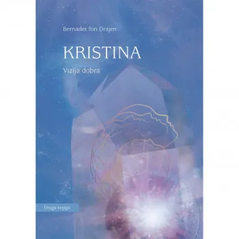 Kristina. Knj. 2, Vizija dobra 