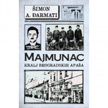 Majmunac: Kralj beogradskih apaša 