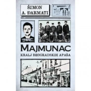 Majmunac: Kralj beogradskih apaša 