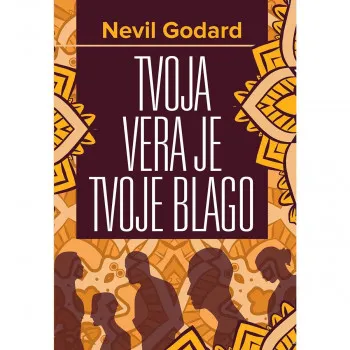 Tvoja vera je tvoje blago 