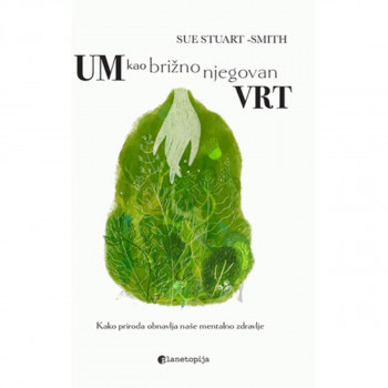 Um kao brižno njegovan vrt 