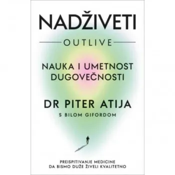 Nadživeti: Nauka i umetnost dugovečnosti 