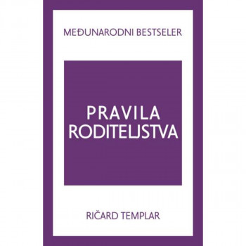 PRAVILA RODITELJSTVA 
