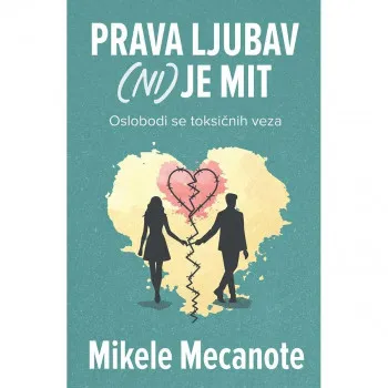 Prava ljubav (ni) je mit 