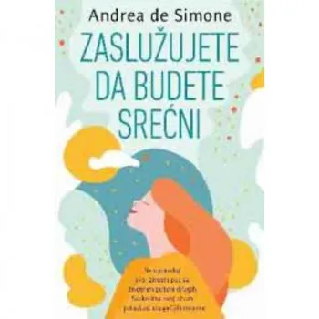 Zaslužujete da budete srećni 