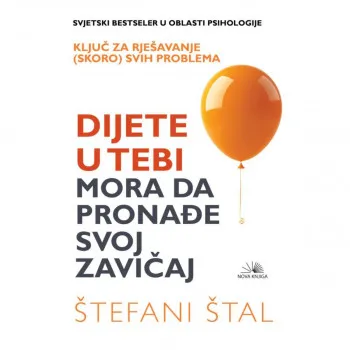 DIJETE U TEBI MORA DA PRONAĐE SVOJ ZAVIČAJ 