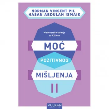 MOĆ POZITIVNOG MIŠLJENJA II – MEĐUVERSKO IZDANJE ZA XXI VEK 