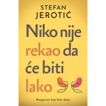Niko nije rekao da će biti lako 