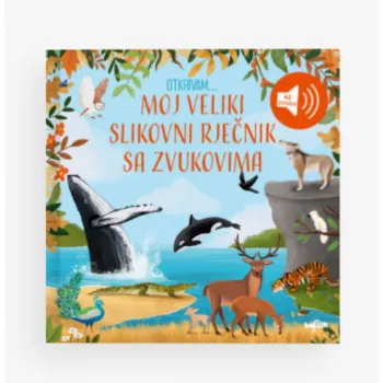 OTKRIVAN..MOJ VELIKI SLIKOVNI RJEČNIK SA ZVUKOM 
